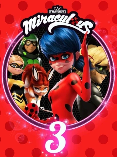 Anime: Miraculous, les aventures de Ladybug et Chat Noir Saison 3