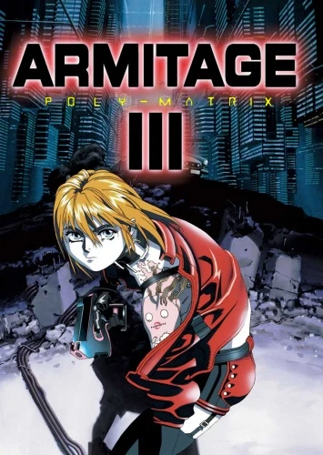 Anime: Armitage III : Poly-Matrix