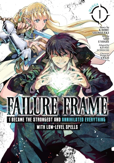 Failure Frame: I Became the Strongest and Annihilated Everything With Low-Level Spells - Vol. 01 [eBook]