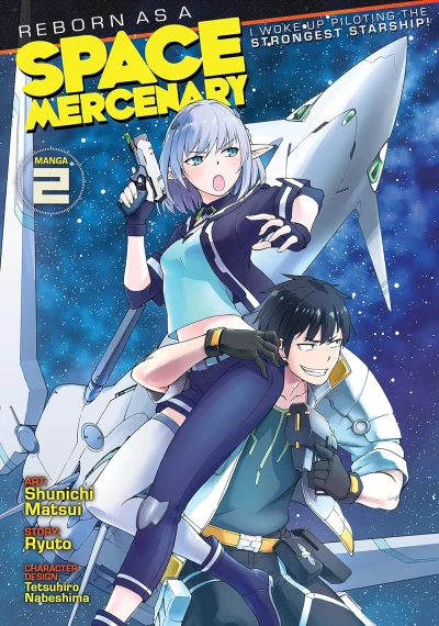 Reborn as a Space Mercenary: I Woke Up Piloting the Strongest Starship! - Vol. 02