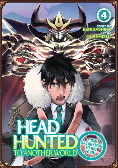 Headhunted to Another World: From Salaryman to Big Four! - Vol. 04