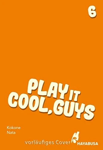 Play It Cool, Guys - Bd. 06 Play It Cool, Guys - Bd. 06
