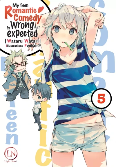 My Teen Romantic Comedy Is Wrong as I Expected - T. 05