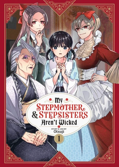 My Stepmother and Stepsisters Aren’t Wicked - Vol. 01