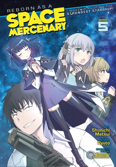 Reborn as a Space Mercenary: I Woke Up Piloting the Strongest Starship! - Vol. 05