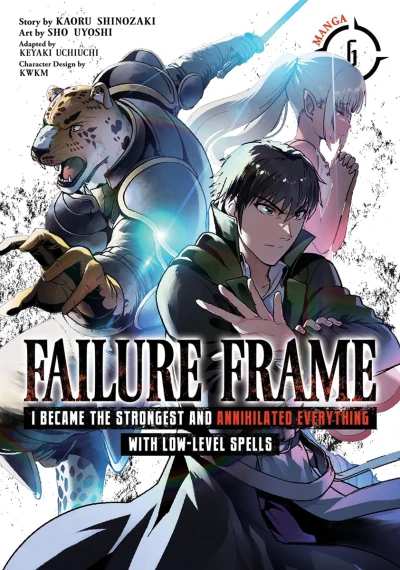 Failure Frame: I Became the Strongest and Annihilated Everything with Low-Level Spells - Vol. 06