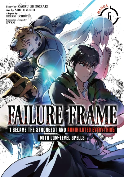 Failure Frame: I Became the Strongest and Annihilated Everything with Low-Level Spells - Vol. 06 [eBook]