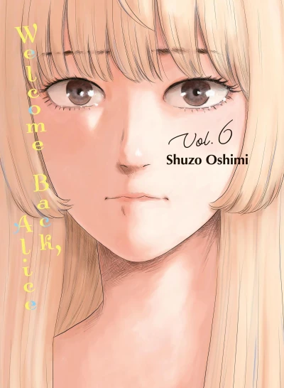 Welcome Back, Alice - Vol. 06