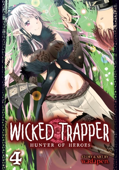 Wicked Trapper: Hunter of Heroes - Vol. 04