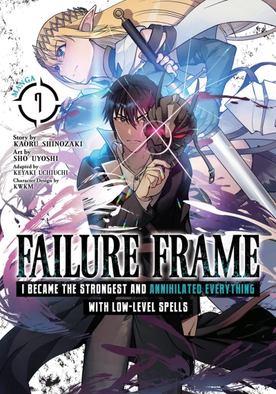 Failure Frame: I Became the Strongest and Annihilated Everything with Low-Level Spells - Vol. 07