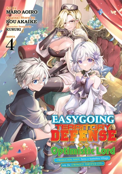Easygoing Territory Defense by the Optimistic Lord: Production Magic Turns a Nameless Village into the Strongest Fortified City - Vol. 04 [eBook]