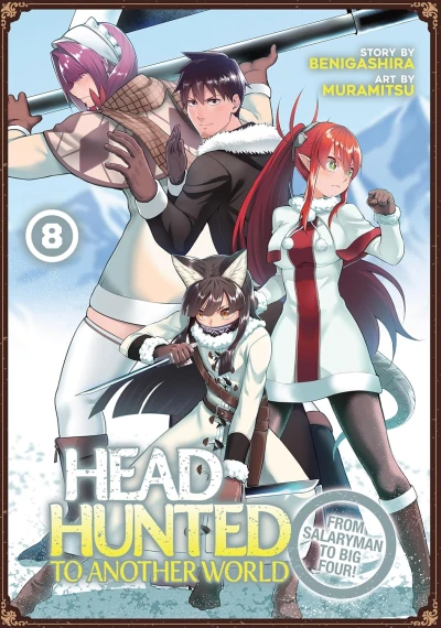 Headhunted to Another World: From Salaryman to Big Four! - Vol. 08 [eBook]