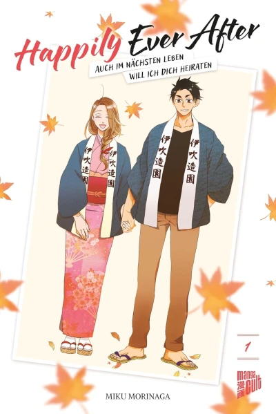 Happily Ever After: Auch im nächsten Leben will ich dich heiraten - Bd. 01