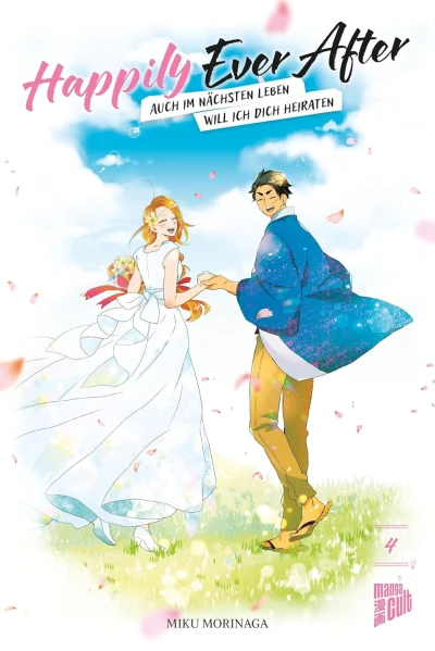 Happily Ever After: Auch im nächsten Leben will ich dich heiraten - Bd. 04