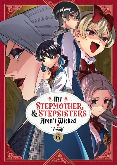 My Stepmother and Stepsisters Aren’t Wicked - Vol. 06