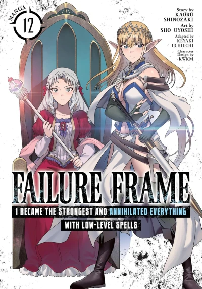 Failure Frame: I Became the Strongest and Annihilated Everything with Low-Level Spells - Vol. 12