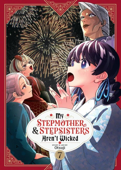 My Stepmother and Stepsisters Aren’t Wicked - Vol. 07