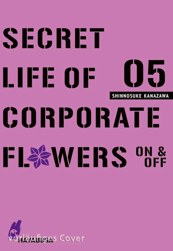 Secret Life of Corporate Flowers: On & Off - Bd. 05