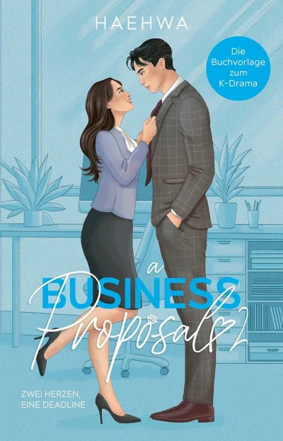 A Business Proposal - Bd. 02: Zwei Herzen, eine Deadline