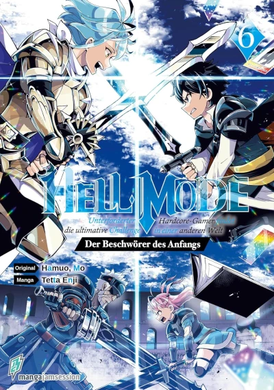 Hell Mode: Unterforderter Hardcore-Gamer findet die ultimative Challenge in einer anderen Welt - Der Beschwörer des Anfangs - Bd. 06 [eBook]