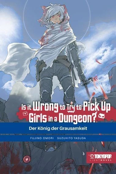 Is It Wrong to Try to Pick Up Girls in a Dungeon? - Bd. 10: Der König der Grausamkeit