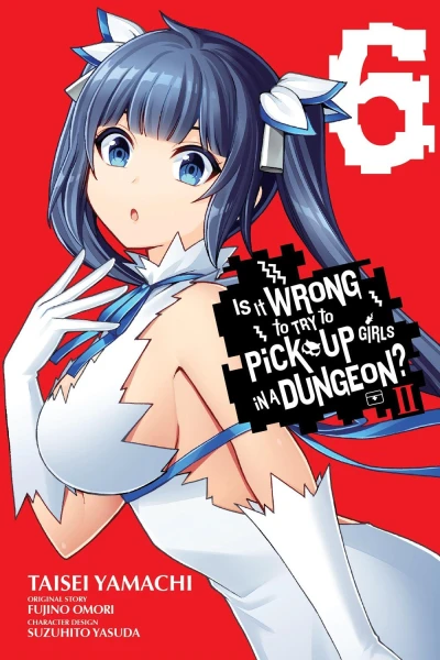Is It Wrong to Try to Pick Up Girls in a Dungeon? II - Vol. 06