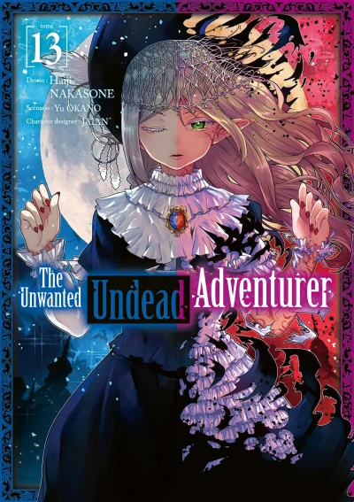 The Unwanted Undead Adventurer - T. 13