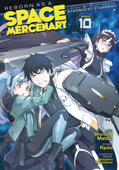 Reborn as a Space Mercenary: I Woke Up Piloting the Strongest Starship! - Vol. 10 [eBook]