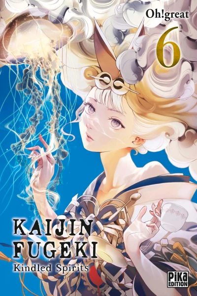 Kaijin Fugeki : Kindled Spirits - T. 06