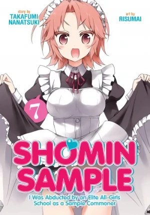 Shomin Sample: I Was Abducted by an Elite All-Girls School as a Sample Commoner - Vol. 07