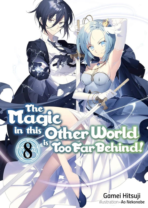 The Magic in This Other World Is Too Far Behind! - Vol. 08 [eBook]