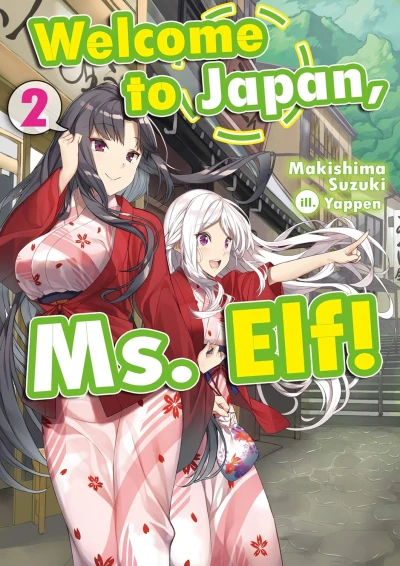 Welcome to Japan, Ms. Elf! - Vol. 02 [eBook]