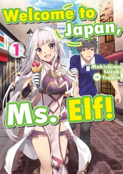 Welcome to Japan, Ms. Elf! - Vol. 01 [eBook]