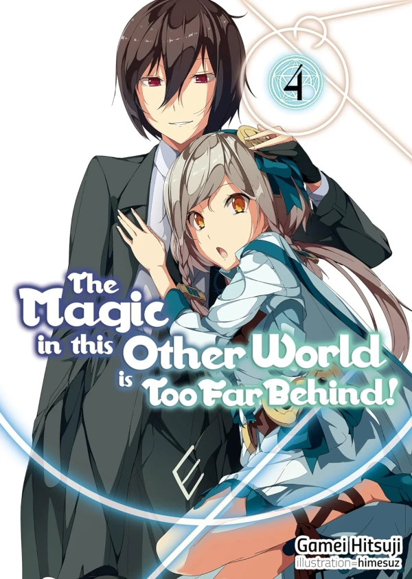 The Magic in This Other World Is Too Far Behind! - Vol. 04