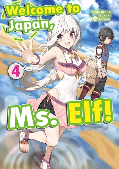 Welcome to Japan, Ms. Elf! - Vol. 04 [eBook]