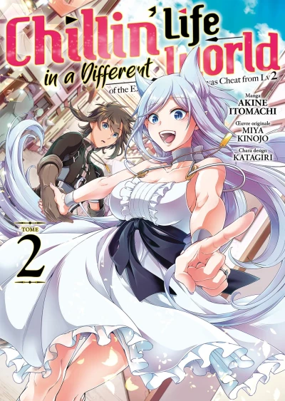 Chillin’ Life in a Different World of the Ex-Brave Candidate was Cheat from Lv 2 - T. 02