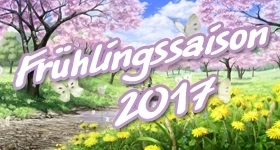 Nouvelles: Anime-Frühlingssaison 2017: Charakter-Eintrager können sich ab jetzt melden