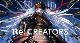 Nouvelles: „Re:CREATORS One More!“ startet im Juni