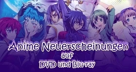 Nouvelles: Monatsübersicht Juli: Neue Anime-DVDs & -Blu-rays im deutschen Raum