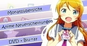 Nouvelles: Monatsübersicht August: Neue Anime-DVDs & -Blu-rays im deutschen Raum