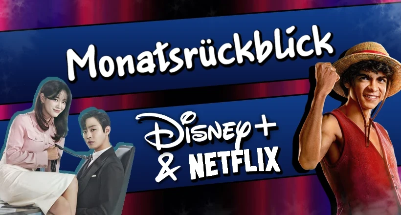 Nouvelles: Live-Action und Anime auf Netflix & Disney+: Monatsrückblick der Neustarts und Simulcasts aus dem Februar 2024